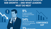 The growing confidence crisis in B2B growth - and what leaders must do next