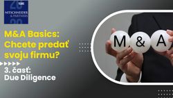 M&A Basics: Chcete predať svoju firmu? Časť 3 – Due Diligence