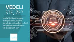 Vedeli ste, že podľa SDEÚ predstavuje zverejňovanie údajov o konečných užívateľoch výhod neopodstatnený zásah do ich základných práv?