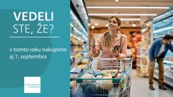 Vedeli ste, že v tomto roku nakúpime aj 1. septembra? 