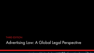Get your free copy of GALA's brand new Third Edition of Advertising Law: A Global Legal Perspective!