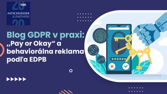 „Pay or Okay“ a behaviorálna reklama podľa EDPB