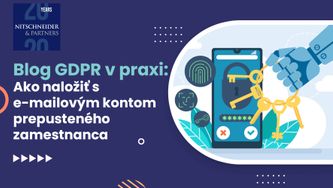 Blog GDPR v praxi: Ako naložiť s e-mailovým kontom prepusteného zamestnanca