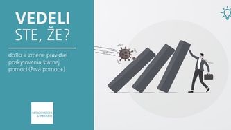 Vedeli ste, že došlo k zmene pravidiel poskytovania štátnej pomoci?