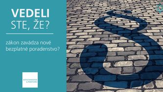Vedeli ste, že zákon zavádza nové bezplatné poradenstvo?