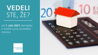 Vedeli ste, že od 1. júla 2021 dochádza k zmene sumy životného minima?