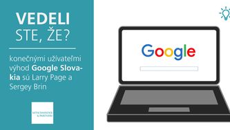 Vedeli ste, že konečnými užívateľmi výhod Google Slovakia sú Larry Page a Sergey Brin?
