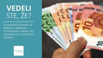 Vedeli ste, že je zverejnený formulár na žiadosti o zaplatenie mimoriadnych odmien pre zamestnancov v sociálnych službách?