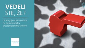 Vedeli ste, že už funguje Úrad na ochranu oznamovateľov protispoločenskej činnosti?
