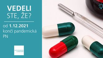 Vedeli ste, že od 1.12.2021 končí pandemická PN?