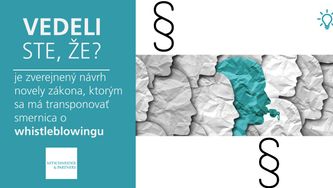 Vedeli ste, že je zverejnený návrh novely zákona, ktorým sa má transponovať smernica o whistleblowingu?