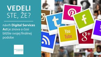 Vedeli ste, že návrh Digital Services Act je znova o čosi bližšie svojej finálnej podobe?