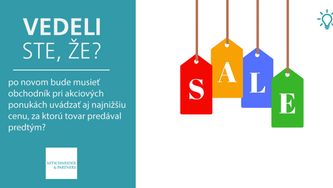 Vedeli ste, že po novom bude musieť obchodník pri akciových ponukách uvádzať aj najnižšiu cenu, za ktorú tovar predával predtým?