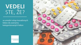 Vedeli ste, že sa umožní vstup inovatívnych liekov do zoznamu kategorizovaných liekov?