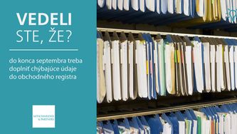 Vedeli ste, že do konca septembra treba doplniť chýbajúce údaje do obchodného registra?