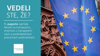 Vedeli ste, že 1. augusta vypršala lehota na transpozíciu smernice o transparentných a predvídateľných pracovných podmienkach?