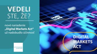 Vedeli ste, že nové nariadenie „Digital Markets Act“ už nadobudlo účinnosť?