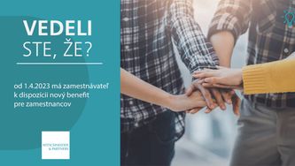 Vedeli ste, že od 1.4. má zamestnávateľ k dispozícii nový benefit pre zamestnancov?