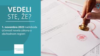 Vedeli ste, že 1. novembra 2023 nadobúda účinnosť novela zákona o obchodnom registri?