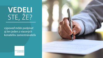 Vedeli ste, že výpoveď môže podpísať aj len jeden z viacerých konateľov zamestnávateľa?