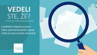 Vedeli ste, že z pohľadu inšpekcie práce robia zamestnávatelia najviac chýb pri pracovných zmluvách?
