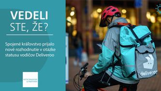 Vedeli ste, že Spojené kráľovstvo prijalo nové rozhodnutie v otázke statusu vodičov Deliveroo?