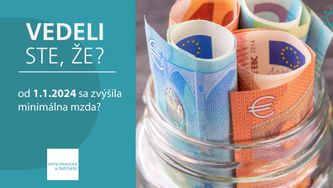 Vedeli ste, že od 1. januára 2024 sa zvýšila minimálna mzda?