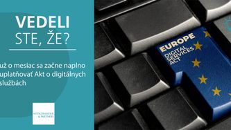 Vedeli ste, že už o mesiac sa začne naplno uplatňovať Akt o digitálnych službách?
