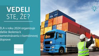 Vedeli ste, že ELA v roku 2024 organizuje ďalšie školenia k zamestnávaniu v kamiónovej doprave?
