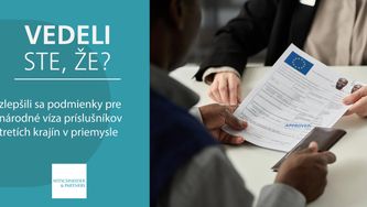 Vedeli ste, že sa zlepšili podmienky pre národné víza príslušníkov tretích krajín v priemysle? 