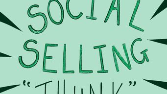 The Social Selling 'THUNK' - Episode #3