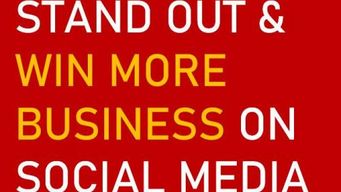 HOW TO STAND OUT AND WIN MORE BUSINESS ON SOCIAL MEDIA