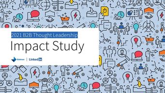 2021 B2B Thought Leadership Impact Study