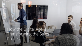 How the Digital Age is Transforming the Sales Process