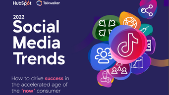 Analysis of the @Hubspot @Talkwalker Social Media Trends Report 2022