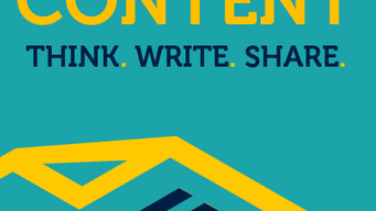 CONTENT…… Think. Write. Share.