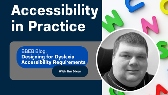 Accessibility In Practice: Designing for Dyslexia Accessibility Requirements