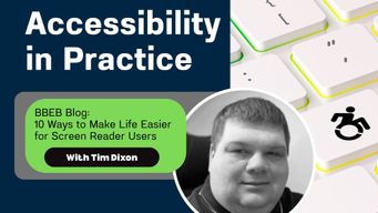 Accessibility in Practice: 10 Ways to Make Life Easier for Screen Reader Users