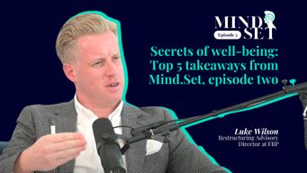 The secrets of well-being: Top 5 takeaways from episode two of Mind.Set