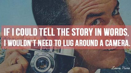 A few inspirational quotes about photography...