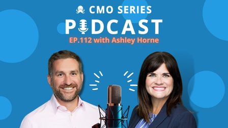 CMO Series EP112 - Ashley Horne of Womble Bond Dickinson on Taking a Campaign Approach to Legal Content Marketing
