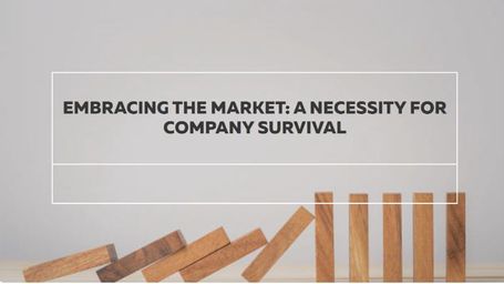 Embracing the Market: A Necessity for Companies