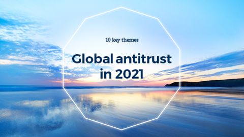 Global antitrust in 2021: key themes for digital markets and innovation-heavy industries in the year ahead