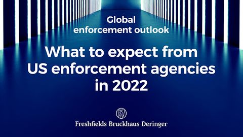 What to expect from US enforcement agencies in 2022