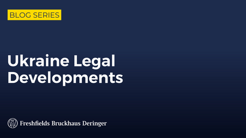 Ukraine legal developments series: Introduction