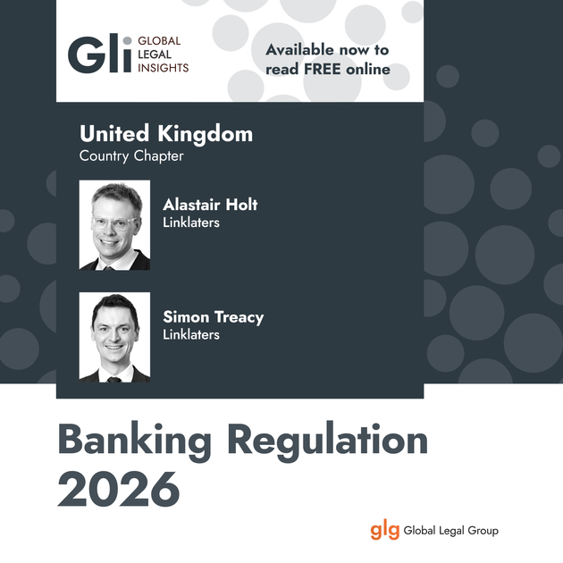 Your guide to UK Banking Regulation in 2026, Alastair Holt, Simon Treacy - Linklaters