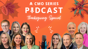 CMO Series Podcast Thanksgiving 2025: Celebrating Collaboration in Legal Marketing