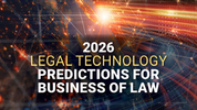 LegalTech News' Predictions for the Business of Law in 2026