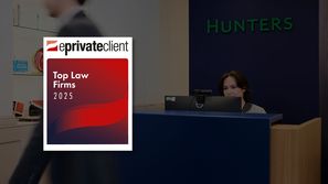 Hunters recognised among eprivateclient’s ‘Top Law Firms’ 2025