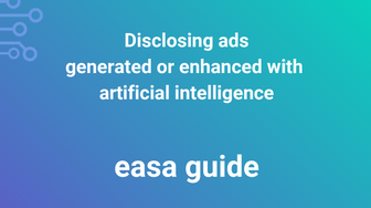 EASA Publishes Guide on AI Transparency in Advertising
